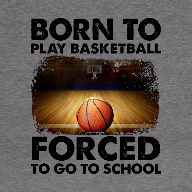 Born To Play Basketball Forced To Go To School by Jenna Lyannion